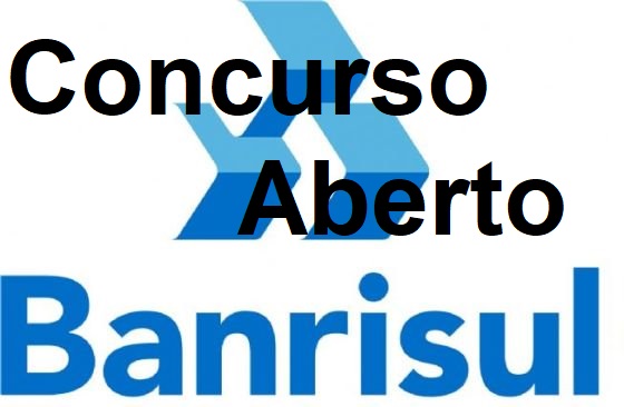Concurso Banrisul Aberto Veja aqui o Edital