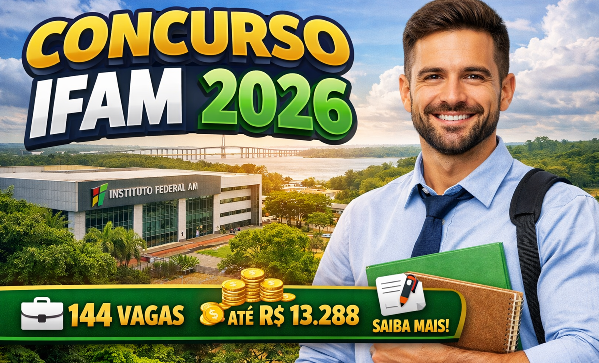 Concurso IFAM 2026 – Instituto Federal do Amazonas : Tudo o que Você Precisa Saber