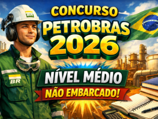 Concurso da Petrobras 2026 Nível Médio não Embarcado