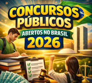 Concursos Públicos Abertos no Brasil 2026: Oportunidades para Todos os Níveis de Escolaridade