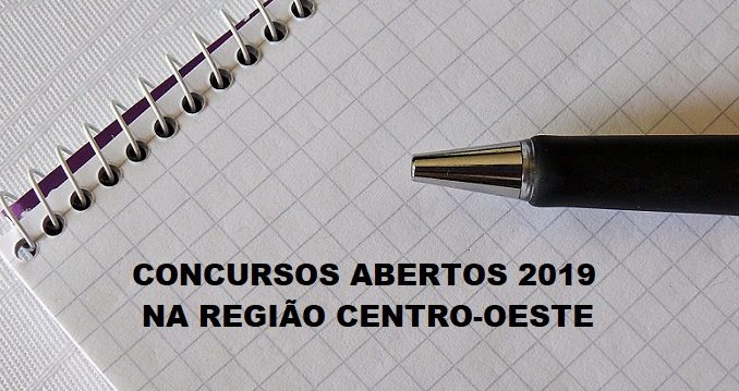 concursos abertos 2019 centro oeste