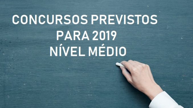 concursos previstos para 2019 nível médio